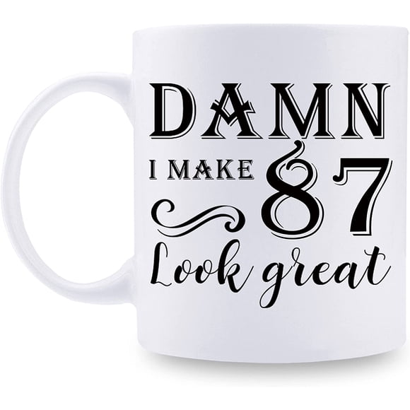 87th Birthday Gifts for Women Men - Damn I Make 87 Look Great Mug - 87 Year Old Present Ideas for Grandma, Grandpa, Wife, Husband, Mom, Dad, Sisters, Brothers, Friends, Coworkers - 11 oz Coffee Mug