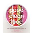 thumbnail image 2 of Good Clean Food: Super Simple Plant-Based Recipes for Every Day, 2 of 3