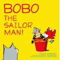 thumbnail image 1 of Bobo the Sailor Man! By Eileen Rosenthal, 1 of 2