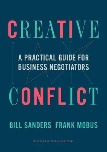 Creative Conflict: Guide Pratique pour les Négociateurs d'Affaires