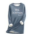 thumbnail image 2 of Sweat-Shirt d'Hiver en Peluche Chaud Doublé en Sherpa pour Femmes Col Rond Pull Tunique - Je Suis Encore Froid - Sweat-Shirts Mignons pour Adolescentes Grande Taille, 2 of 3