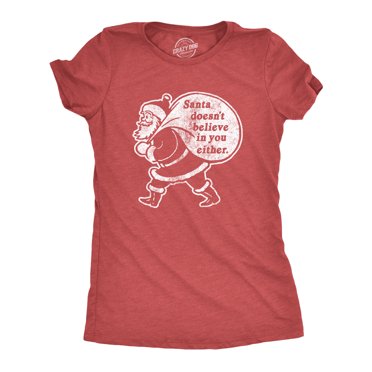 T-shirt pour Femmes « le Père Noël Ne Croit Pas en Toi Non Plus » Drôle pour Fête de Noël, Nouveauté des Fêtes (Rouge Chiné) - M