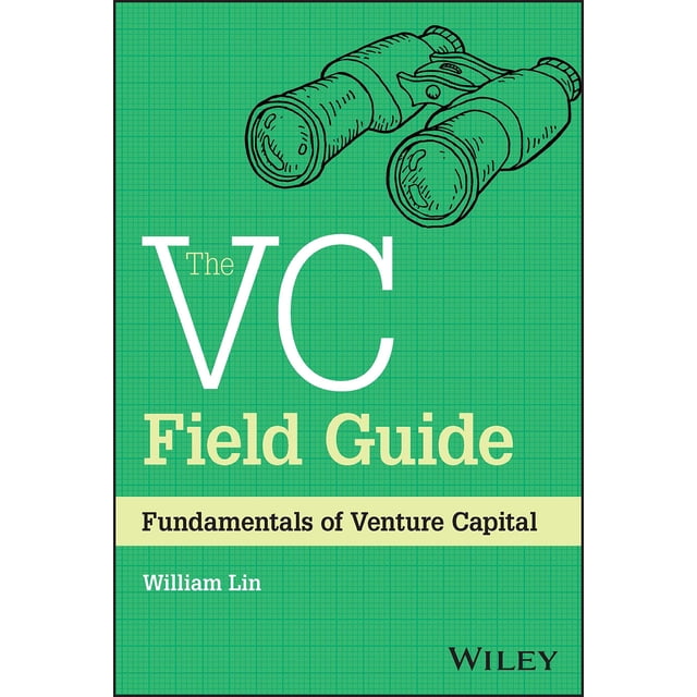 The VC Field Guide: Fundamentals of Venture Capital