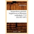 thumbnail image 1 of Jurisprudence Generale. Supplement Au Repertoire Methodique. T 11 (Ed.1887-1897), 1 of 1