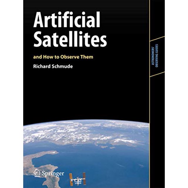 Satellites Artificiels et Comment les Observer (Guides d'Observation des Astronomes)
