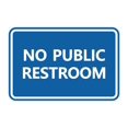 thumbnail image 1 of Signs ByLITA Classic Framed No Public Restroom (Blue) - Large 1 Pack, 1 of 4