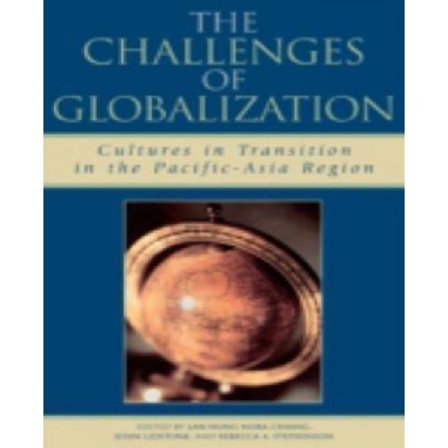 The Challenges of Globalization: Cultures in Transition in the Pacific-Asia Region