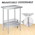 thumbnail image 3 of 18" x 24" Stainless Steel Prep Table with Adjustable Undershelf, Heavy Duty Commercial Kitchen Table, for Restaurants, Home, Outdoor, 3 of 6