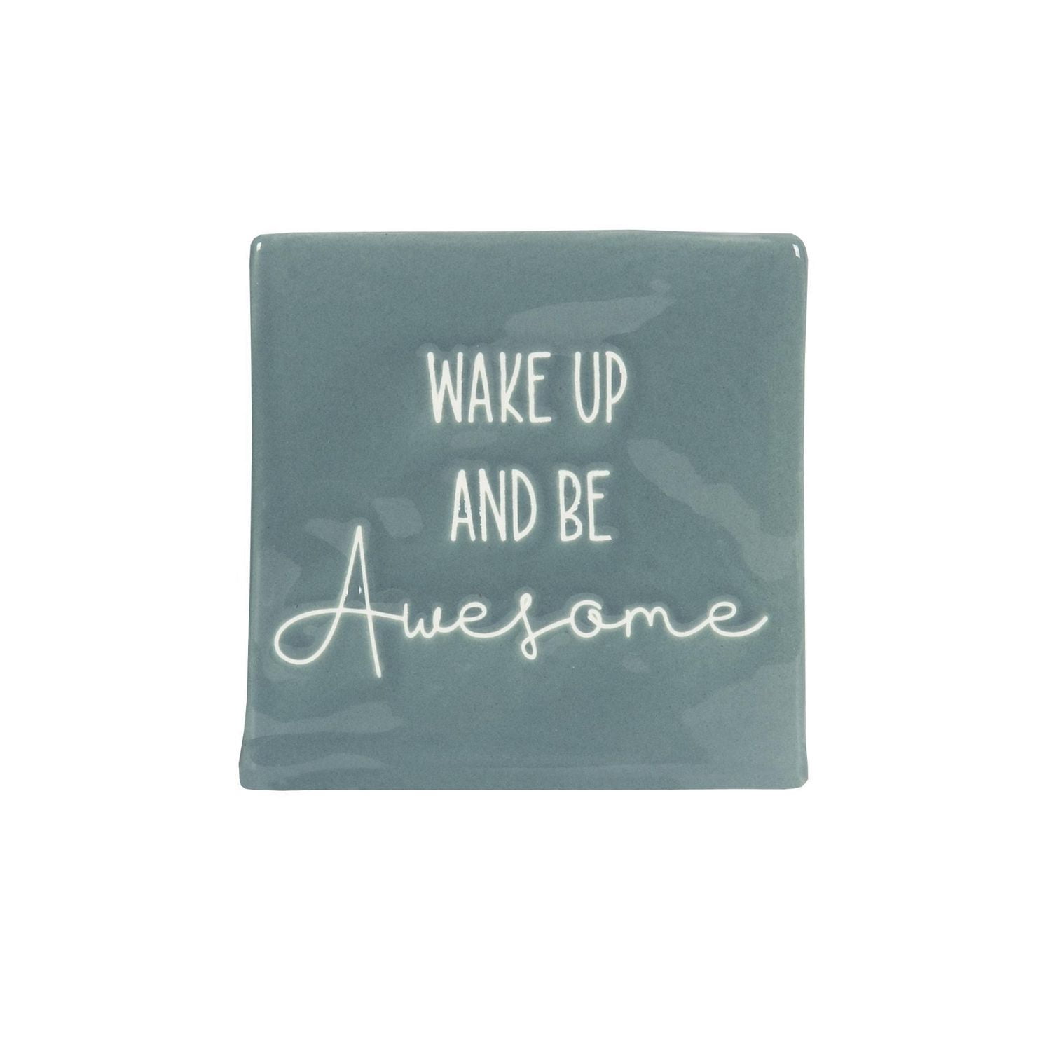 Linden “Wake Up and Be Awesome” Porcelain Tabletop Square Art Plaque