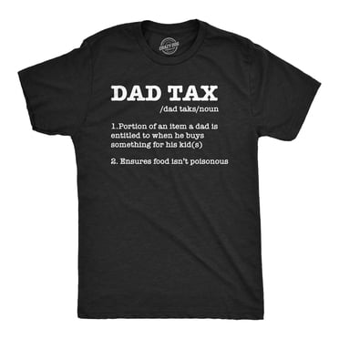 Mens Funny T Shirts Dad Tax Sarcastic Fathers Day Novelty Tee for Men (Heather Black - Dad Tax) - 4XL