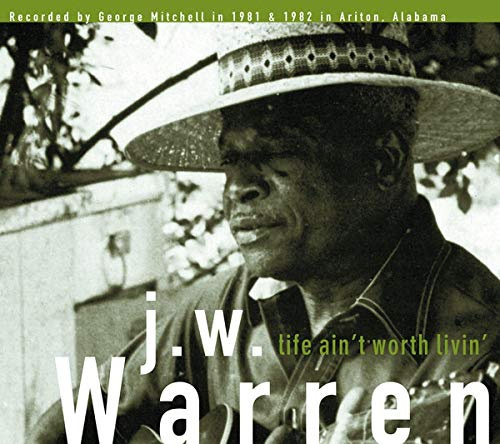J.W. Warren - Life Ain't Worth Livin' (vinyl)