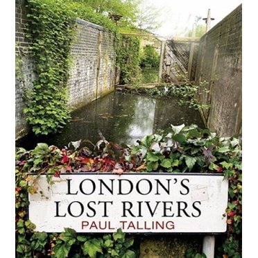London's Lost Rivers