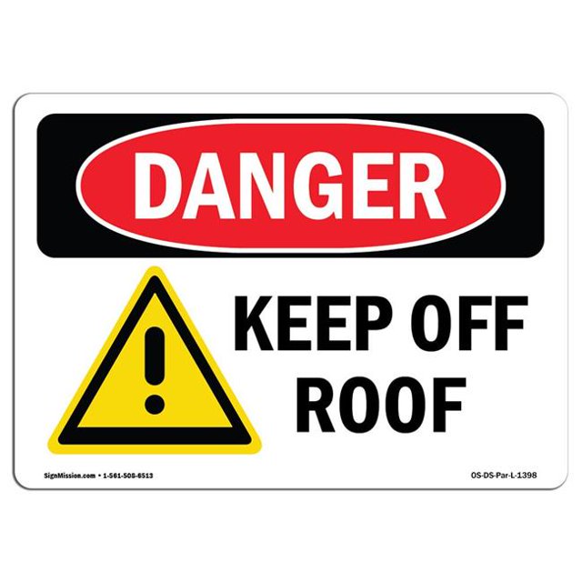 SignMission OS-DS-A-1218-L-1398 12 x 18 Po Signe de Danger OSHA - Garder hors du Toit