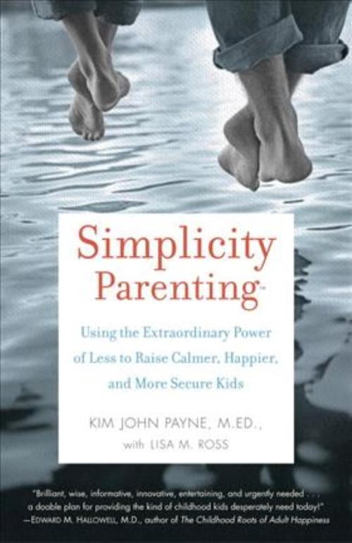 Simplicity Parentalité, Kim John Payne, Lisa M. Ross Broché
