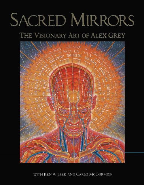 Miroirs Sacrés, Ken Wilber, Alex Grey, et al.