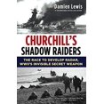 thumbnail image 1 of Churchill's Shadow Raiders: The Race to Develop Radar, World War II's Invisible Secret Weapon, 1 of 1