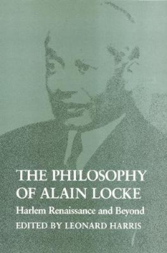 La Philosophy of Alain Locke: Harlem Renaissance et au-Delà