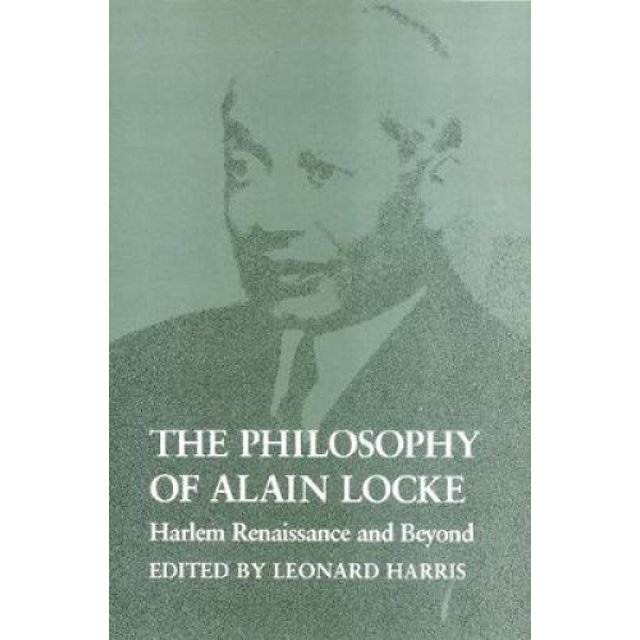 La Philosophy of Alain Locke: Harlem Renaissance et au-Delà