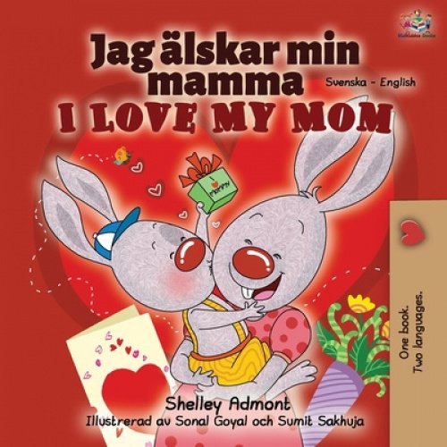 I Love My Mom (Swedish English Bilingual Book) (Swedish English Bilingual Collection) [Swedish]