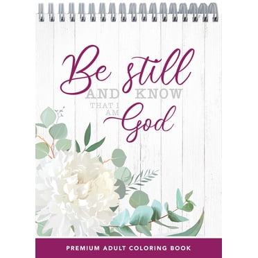 Be Still Adult Colouring Book