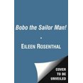 thumbnail image 2 of Bobo the Sailor Man! By Eileen Rosenthal, 2 of 2