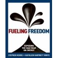 thumbnail image 1 of Fueling Freedom: Exposing the Mad War on Energy, 1 of 1