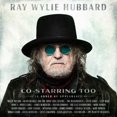 thumbnail image 1 of Ray Wylie Hubbard - Co-Starring Too [CD], 1 of 1