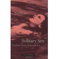 thumbnail image 1 of Sexe Solitaire : une Histoire Culturelle de la Masturbation, 1 of 1