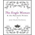 thumbnail image 1 of La Femme Célibataire et le Prince Conte de Fées, 1 of 3