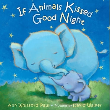 Baby & Toddler: If Animals Kissed Good Night By Uno, Kat; Rose, Robin; Cottage Door Press