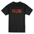 thumbnail image 1 of "Don't Forget To Live" Red Quote Across The Chest Men's Black T-shirt, 1 of 1