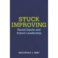 thumbnail image 1 of Stuck Improving: Racial Equity and School Leadership (Race and Education), 1 of 1