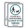 thumbnail image 2 of 2 Pack Clean Up After Your Dog Sign, Clean Up After Your Pets, Be a Good Neighbor Sign, 12"x 8" .040 Rust Free Aluminum – Reflective, UV Protected and Weatherproof, 2 of 4