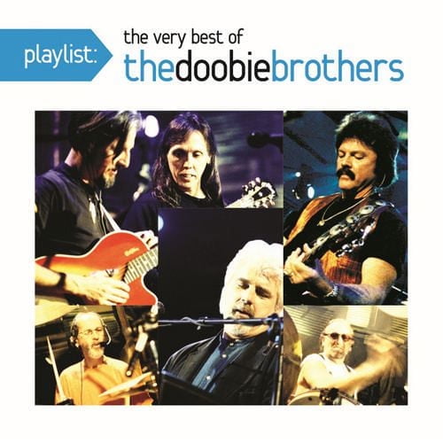 The Doobie Brothers - Playlist: The Very Best Of The Doobie Brothers