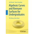 thumbnail image 1 of Algebraic Curves and Riemann Surfaces for Undergraduates: The Theory of the Donut, 1 of 1