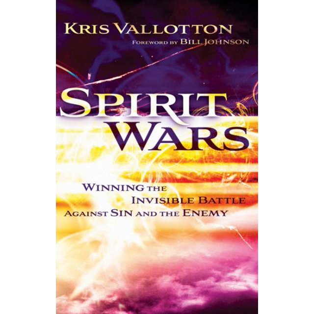 Spirit Wars: Winning the Invisible Battle Against Sin and the Enemy
