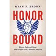 thumbnail image 1 of Honor Bound: How a Cultural Ideal Has Shaped the American Psyche, 1 of 1