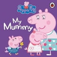 thumbnail image 1 of Peppa Pig: My Mommy (Pig Peppa) [Livre de Bord], 1 of 2