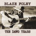 thumbnail image 1 of Blaze Foley - The Dawg Years (vinyl), 1 of 1