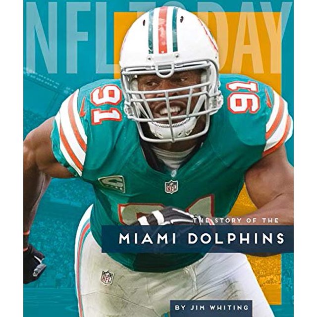 L'Histoire des Miami Dolphins (NFL Aujourd'hui)