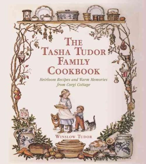 Tasha Tudor Family Cookbook, Winslow Tudor Hardcover