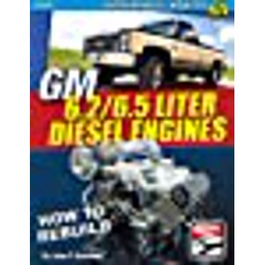 GM 6.2 and 6.5 Liter Diesel Engines: How to Rebuild