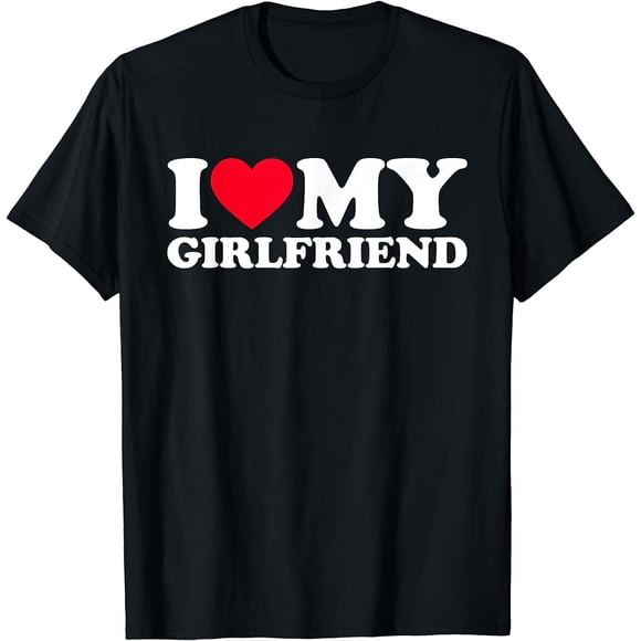 I Love My Girlfriend Shirt I Heart My Girlfriend Shirt GF T-Shirt