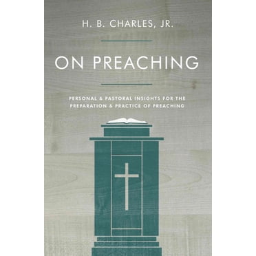On Preaching, H. B. Charles Paperback