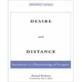 thumbnail image 1 of Desire and Distance: Introduction to a Phenomenology of Perception, 1 of 1