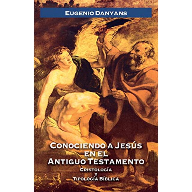 Conociendo a Jess en el Antiguo Testamento (Édition Espagnole)