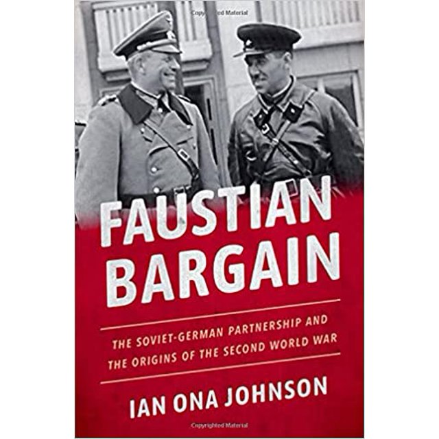 Faustian Bargain: The Soviet-German Partnership HARDCOVER 2021