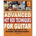thumbnail image 1 of Beginner Intermediate And Advanced Hot Rod Techniques For Guitar: A Wiring Guide For The Fender Stratocaster, 1 of 1