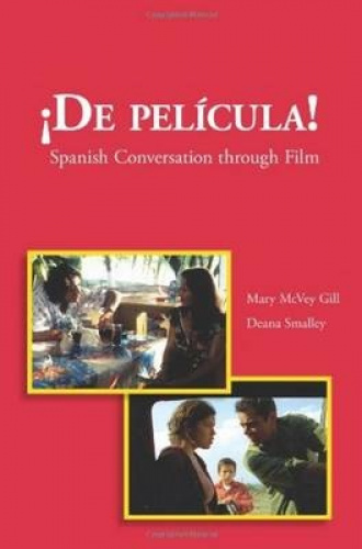 De Pelicula!: Spanish Conversation through Film [Spanish]