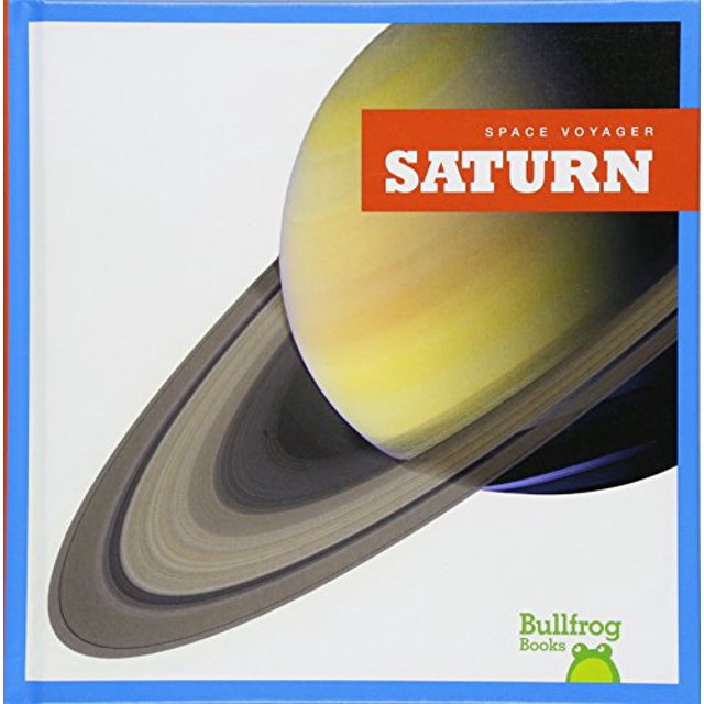 Saturn (Bullfrog Books : Space Voyager)